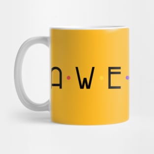 A.W.E.S.O.M.E Mug